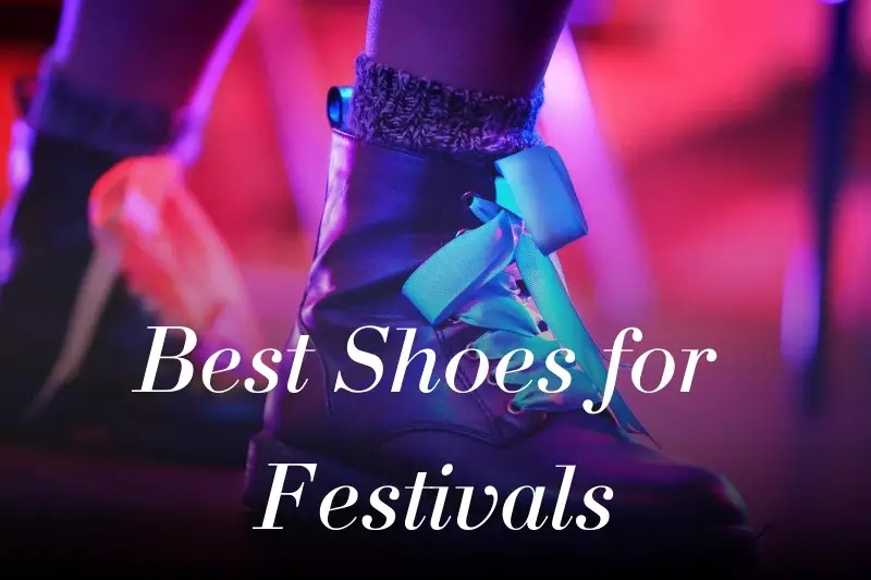 Best Shoes for Music Festivals